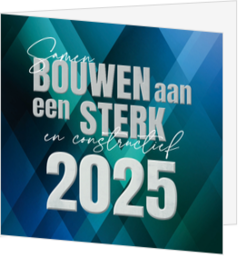 Kerstkaart - Sterk en constructief 2025!